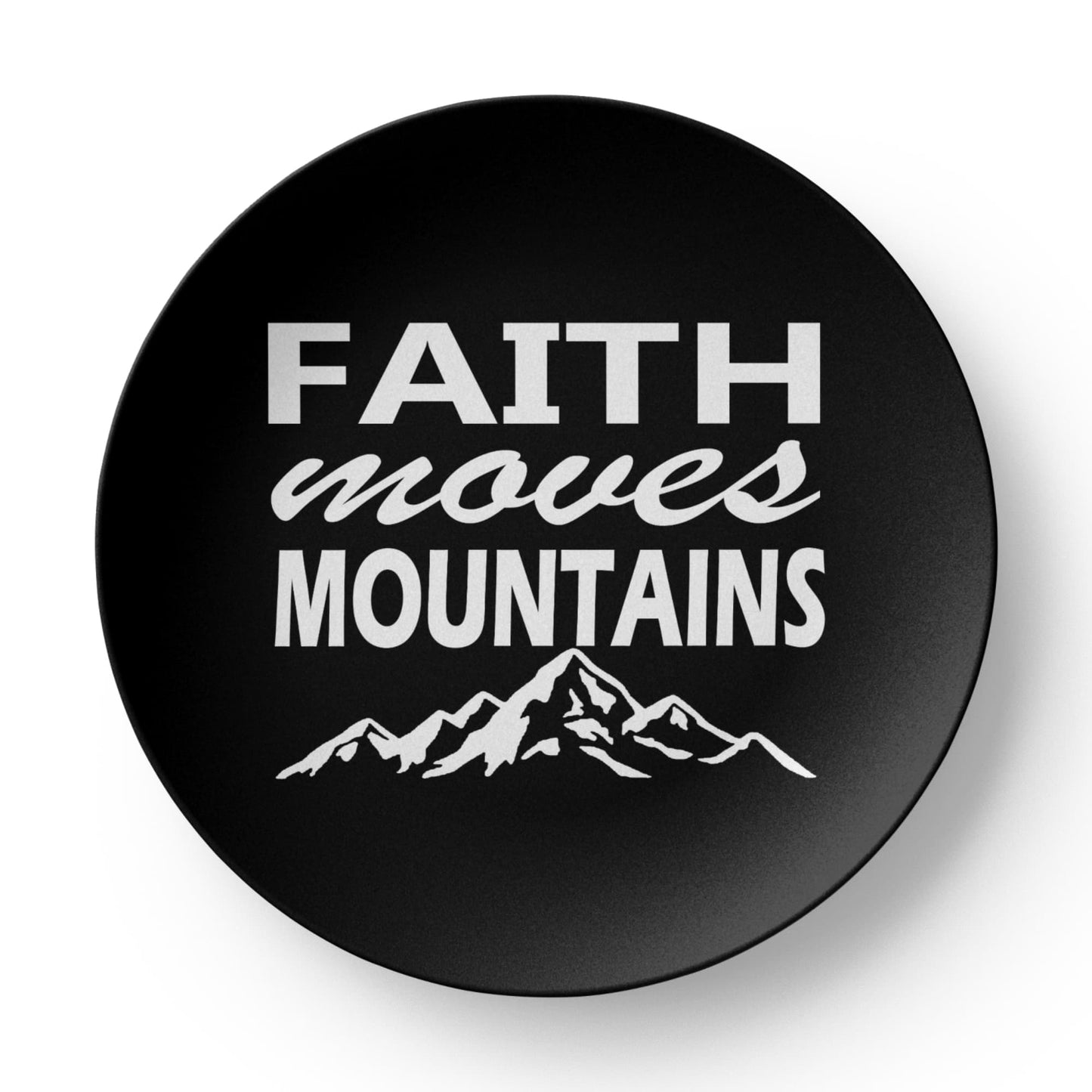 Faith Moves Mountains (White) - 10” Plate - Gift for Her - Gift for Him