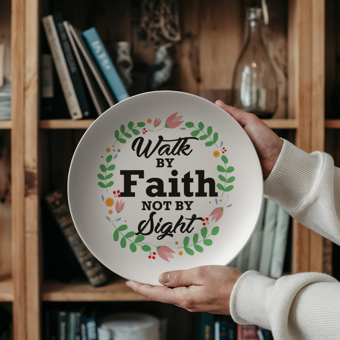 Walk By Faith Not By Sight - 10” Plate - Gift for Her - Gift for Him