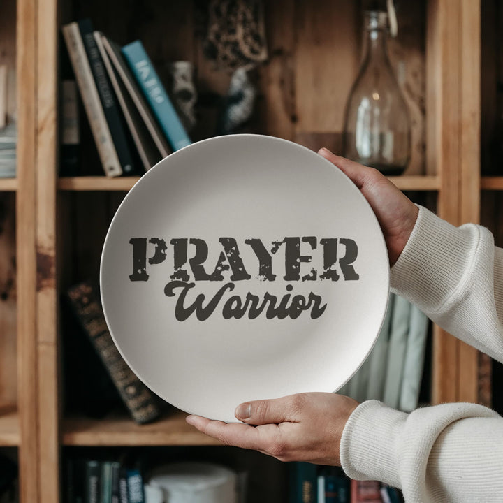 Prayer Warrior 10” Plate – Gift for Her - Gift for Him