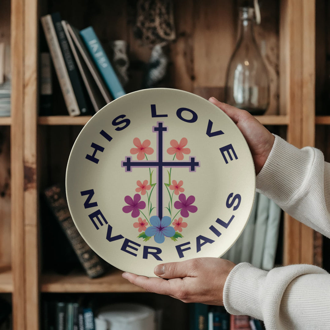 His Love Never Fails 10” Plate – Gift for Her