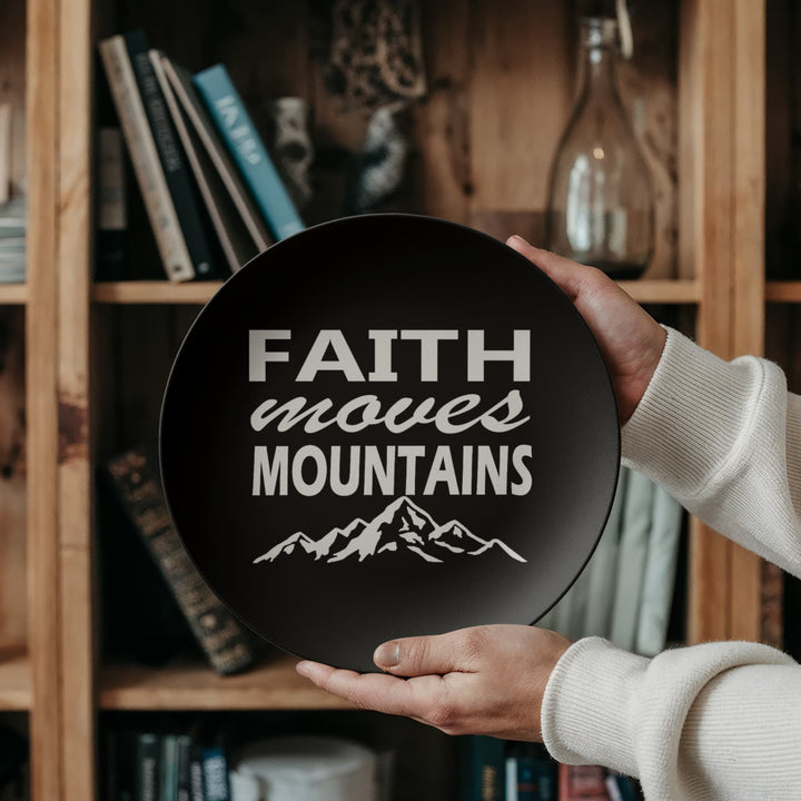 Faith Moves Mountains (White) 10” Plate – Gift for Her - Gift for Him
