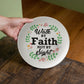 Walk By Faith Not By Sight - 10” Plate - Gift for Her - Gift for Him