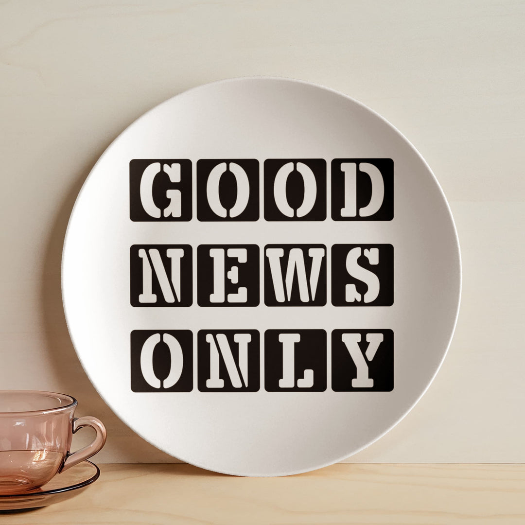 Good News Only 10” Plate – Gift for Her - Gift for Him