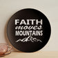 Faith Moves Mountains (White) - 10” Plate - Gift for Her - Gift for Him