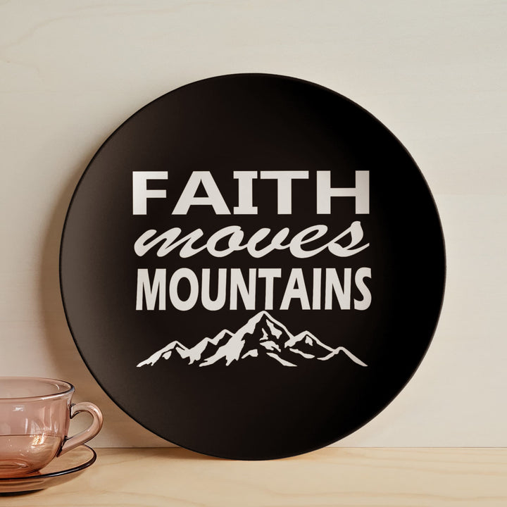 Faith Moves Mountains (White) 10” Plate – Gift for Her - Gift for Him