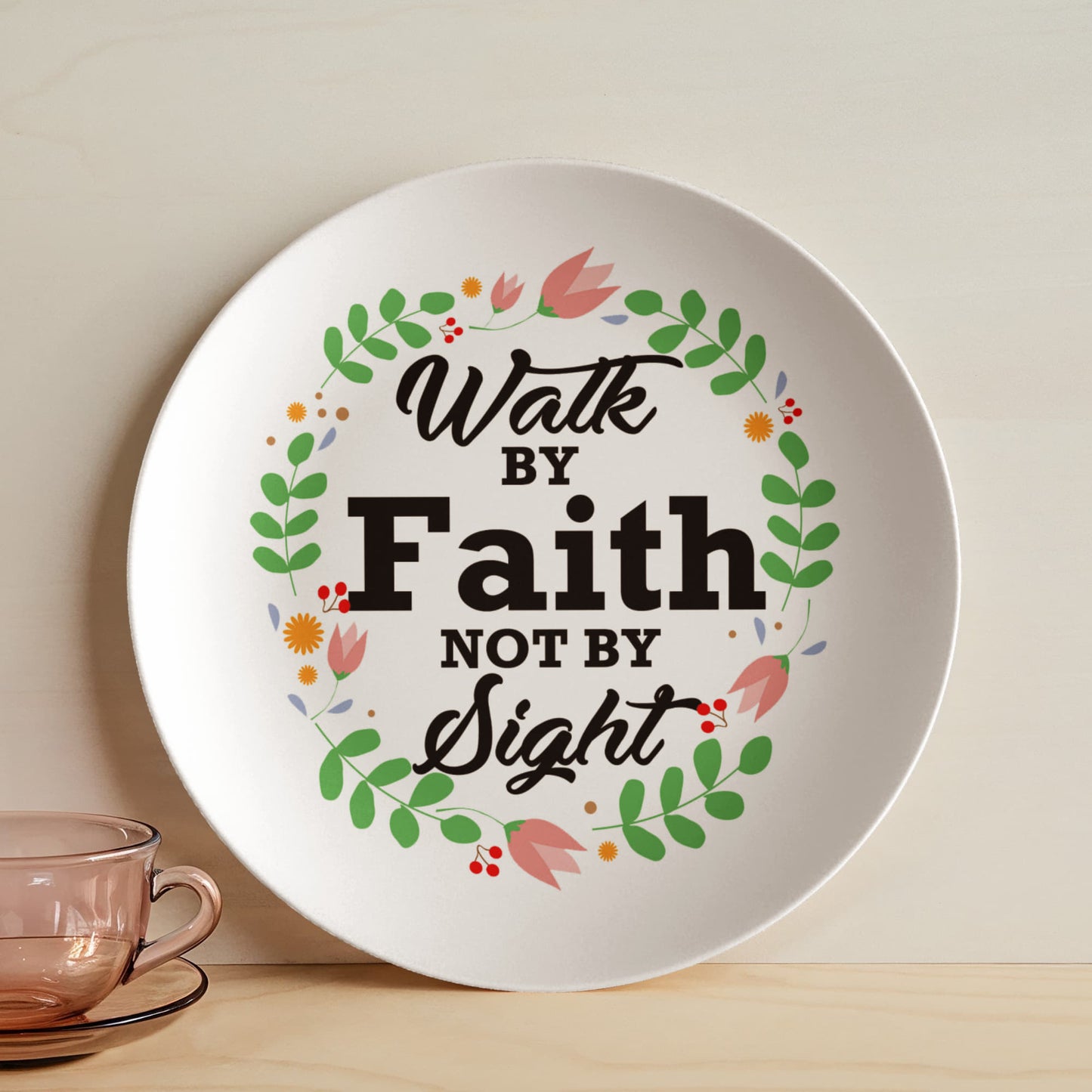 Walk By Faith Not By Sight - 10” Plate - Gift for Her - Gift for Him