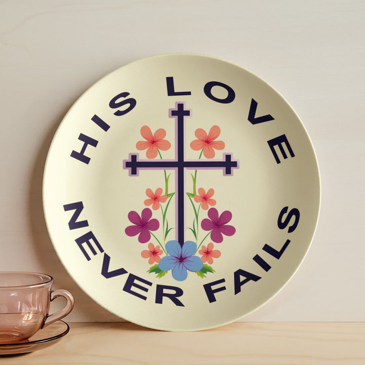 His Love Never Fails 10” Plate – Gift for Her