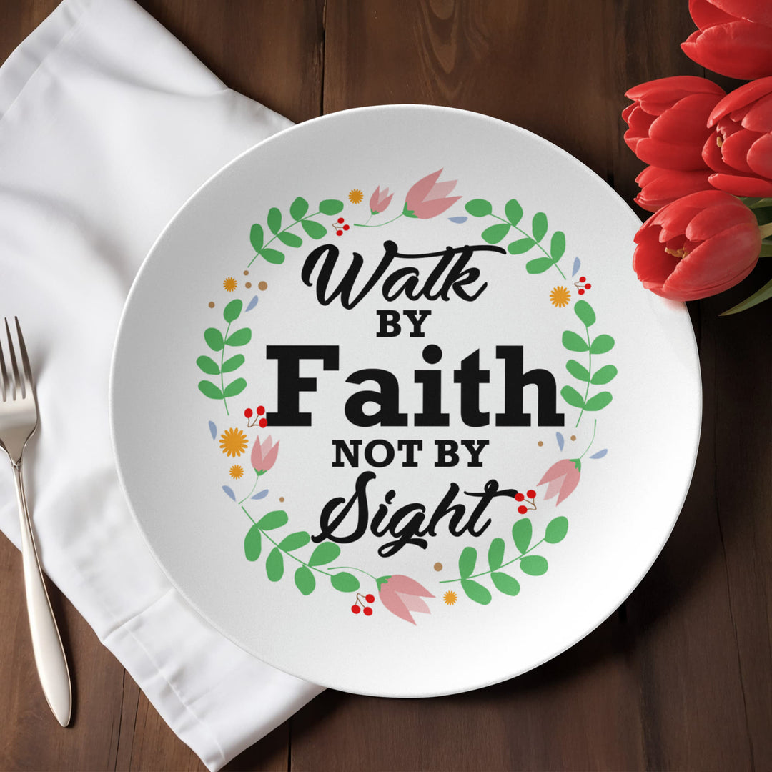 Walk By Faith Not By Sight 10” Plate – Gift for Her - Gift for Him