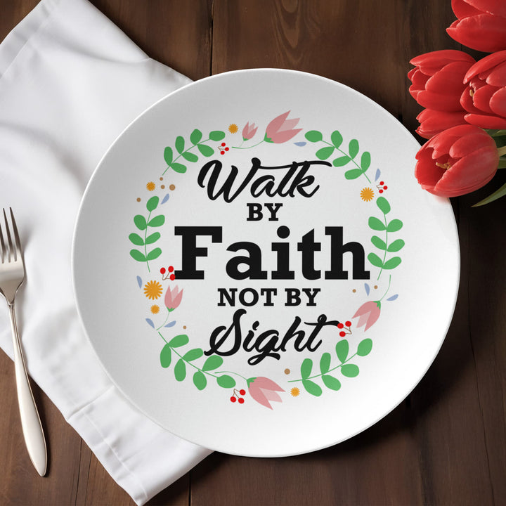 Walk By Faith Not By Sight 10” Plate – Gift for Her - Gift for Him
