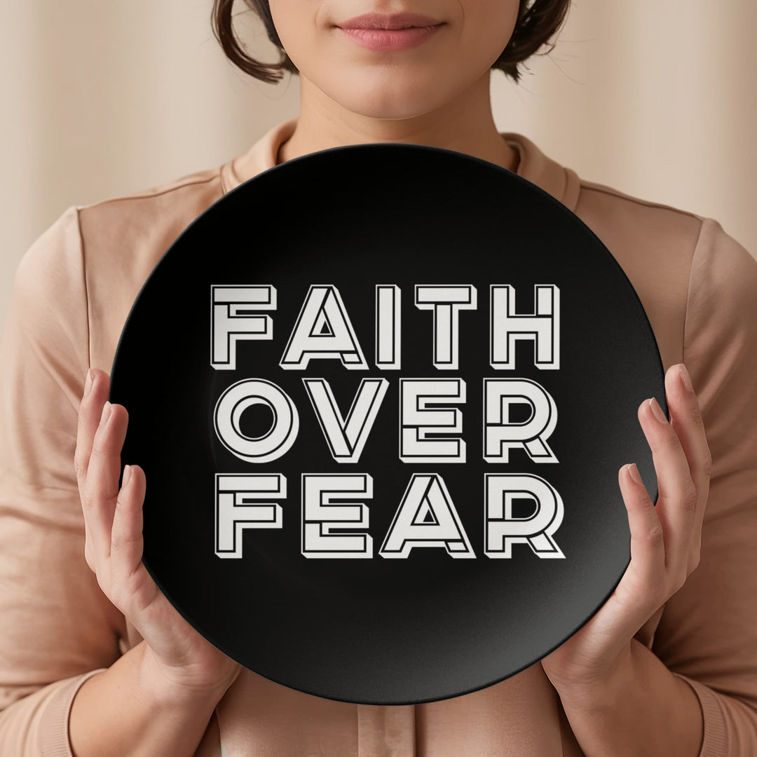 Faith Over Fear (White) – 10" Plate – Gift for Her - Gift for Him