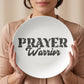 Prayer Warrior - 10” Plate - Gift for Her - Gift for Him