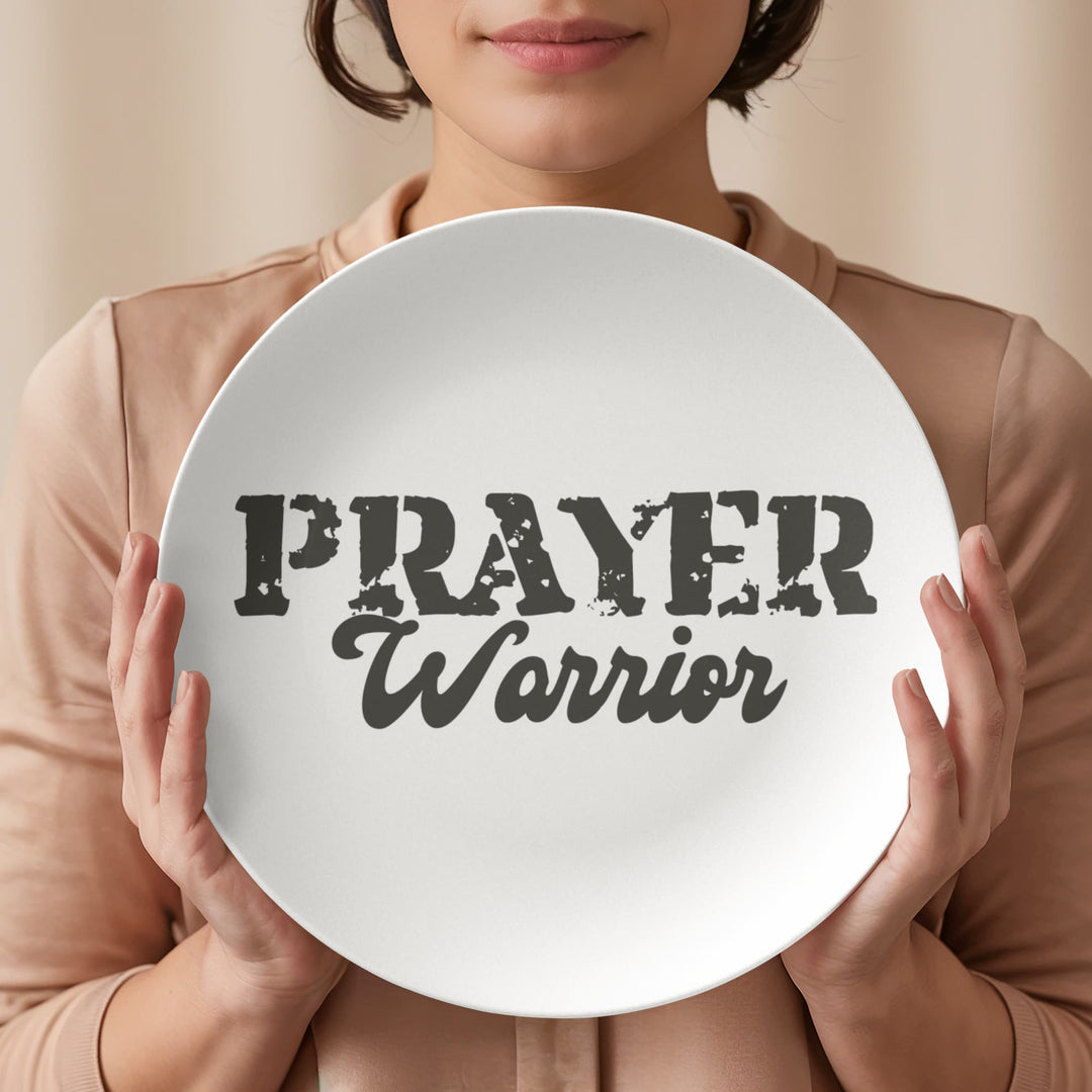 Prayer Warrior 10” Plate – Gift for Her - Gift for Him