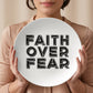 Faith Over Fear (Black) - 10” Plate - Gift for Her - Gift for Him