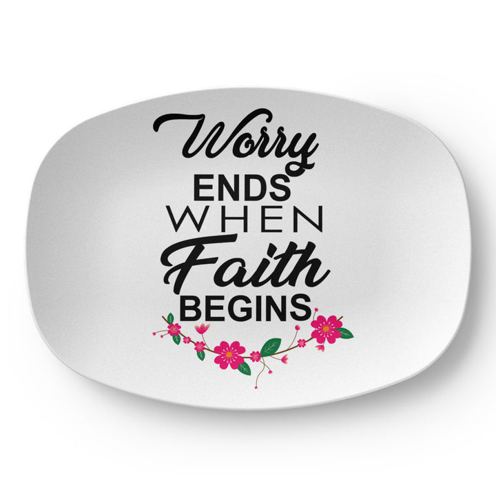 Worry Ends When Faith Begins 10” x 14” Platter – Gift for Her - Gift for Him