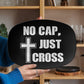 No Cap, Just Cross - 10” x 14” Platter - Gift for Her - Gift for Him