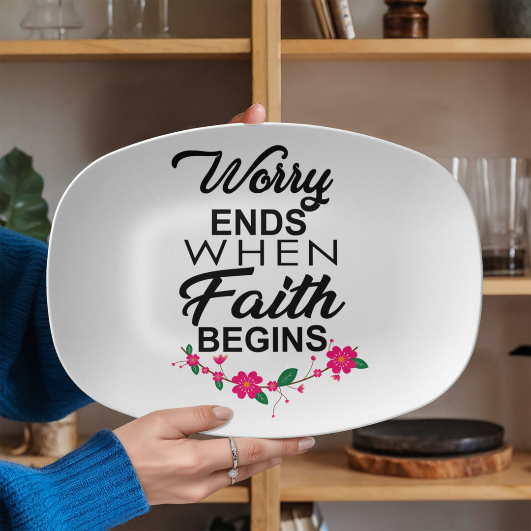 Worry Ends When Faith Begins 10” x 14” Platter – Gift for Her - Gift for Him