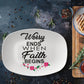 Worry Ends When Faith Begins - 10” x 14” Platter - Gift for Her - Gift for Him