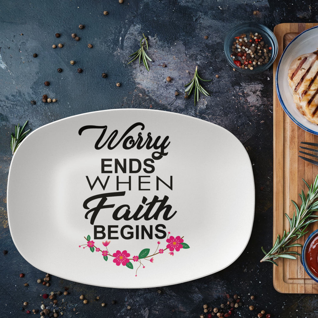Worry Ends When Faith Begins 10” x 14” Platter – Gift for Her - Gift for Him