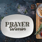 Prayer Warrior - 10” x 14” Platter - Gift for Her - Gift for Him