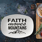 Faith Moves Mountains (Black) - 10” x 14” Platter - Gift for Her - Gift for Him