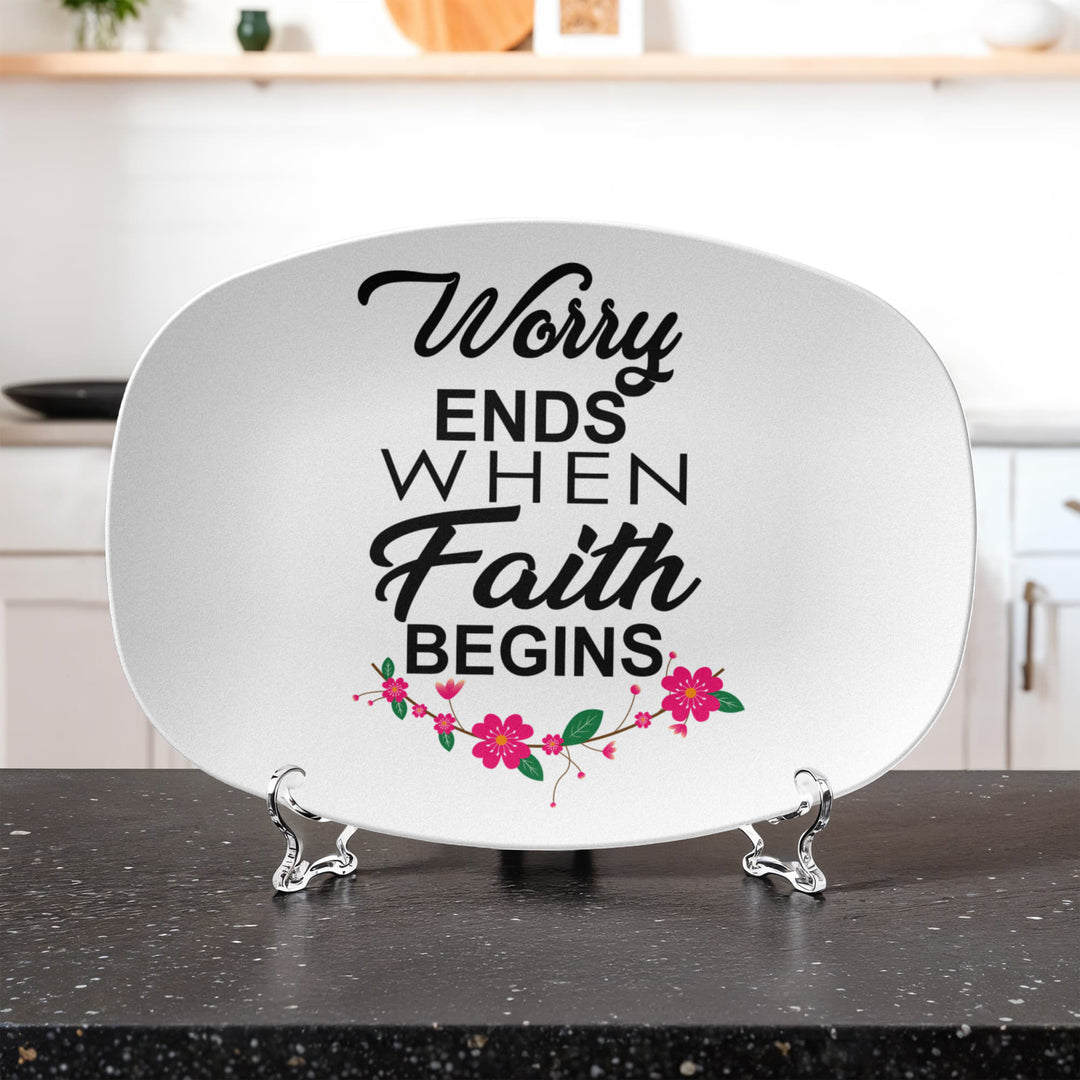 Worry Ends When Faith Begins 10” x 14” Platter – Gift for Her - Gift for Him