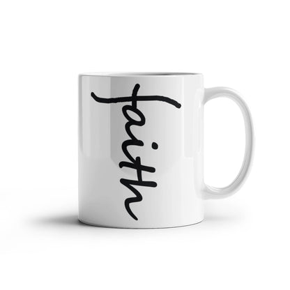 Faith (Black) - White Ceramic Mug 11oz. & 15oz. - Gift for Her - Gift for Him