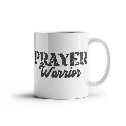 Prayer Warrior - White Ceramic Mug 11oz. & 15oz. - Gift for Her - Gift for Him