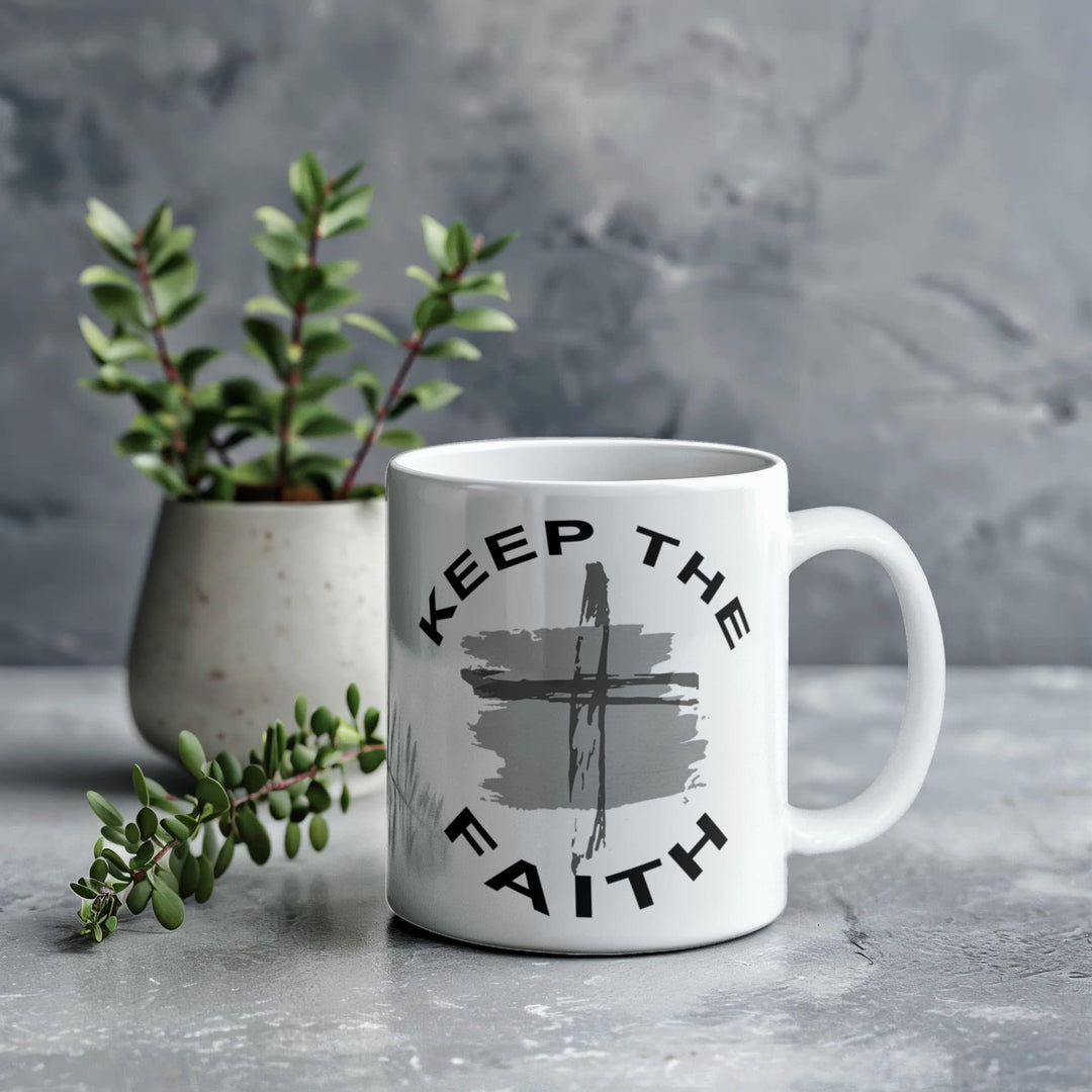 Keep The Faith Ceramic Mug – Gift for Her - Gift for Him