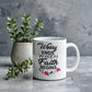Worry Ends When Faith Begins - White Ceramic Mug 11oz. & 15oz. - Gift for Her