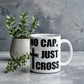 No Cap, Just Cross - White Ceramic Mug 11oz. & 15oz. - Gift for Her - Gift for Him