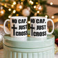 No Cap, Just Cross - White Ceramic Mug 11oz. & 15oz. - Gift for Her - Gift for Him