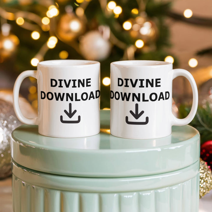 Divine Download Ceramic Mug – Gift for Her - Gift for Him