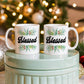 Blessed - White Ceramic Mug 11oz. & 15oz. - Gift for Her