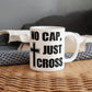 No Cap, Just Cross - White Ceramic Mug 11oz. & 15oz. - Gift for Her - Gift for Him
