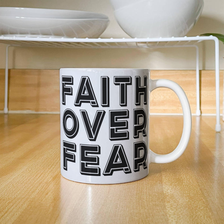 Faith Over Fear – White Ceramic Mug – Gift for Her - Gift for Him