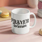 Prayer Warrior - White Ceramic Mug 11oz. & 15oz. - Gift for Her - Gift for Him