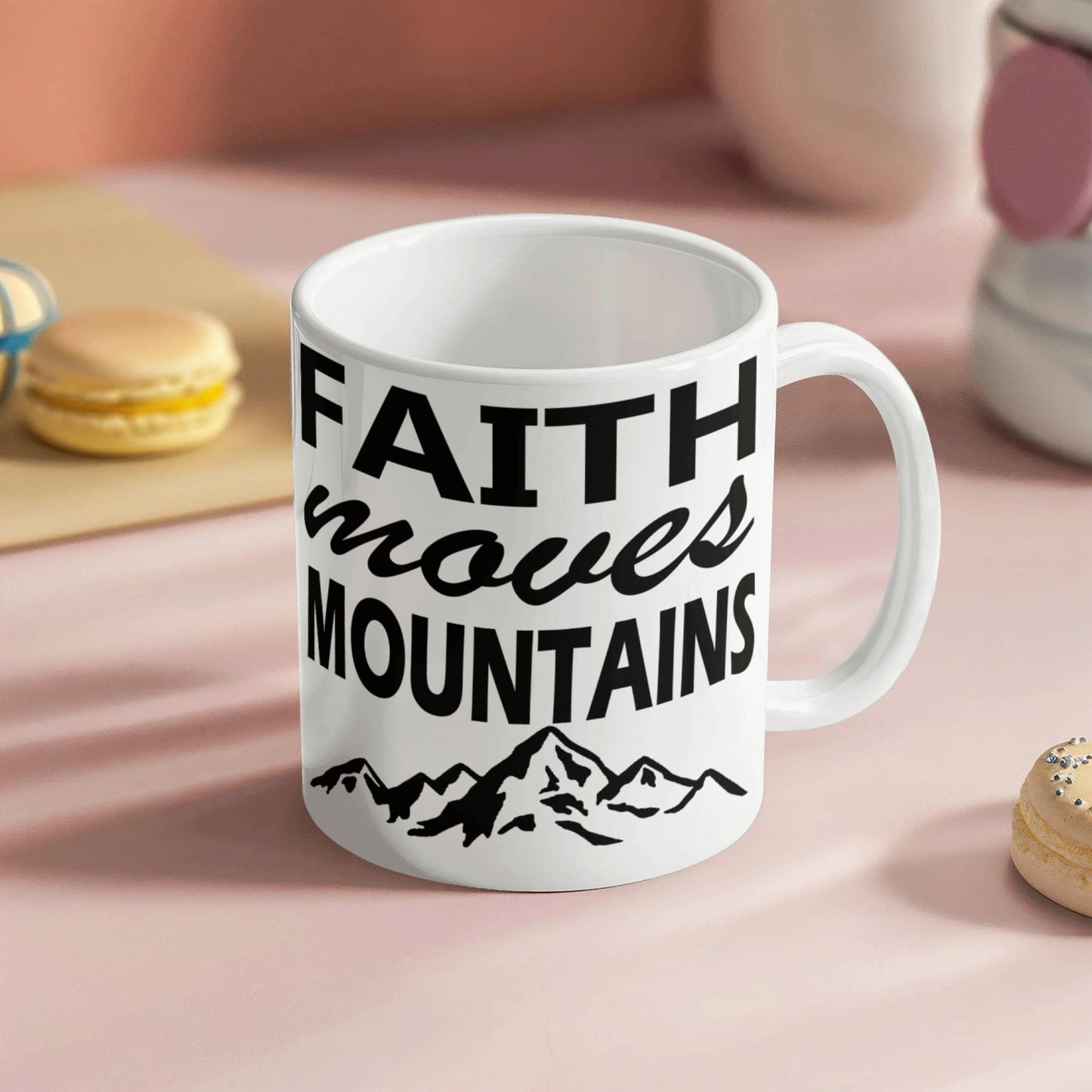 Faith Moves Mountains - White Ceramic Mug 11oz. & 15oz. - Gift for Her - Gift for Him