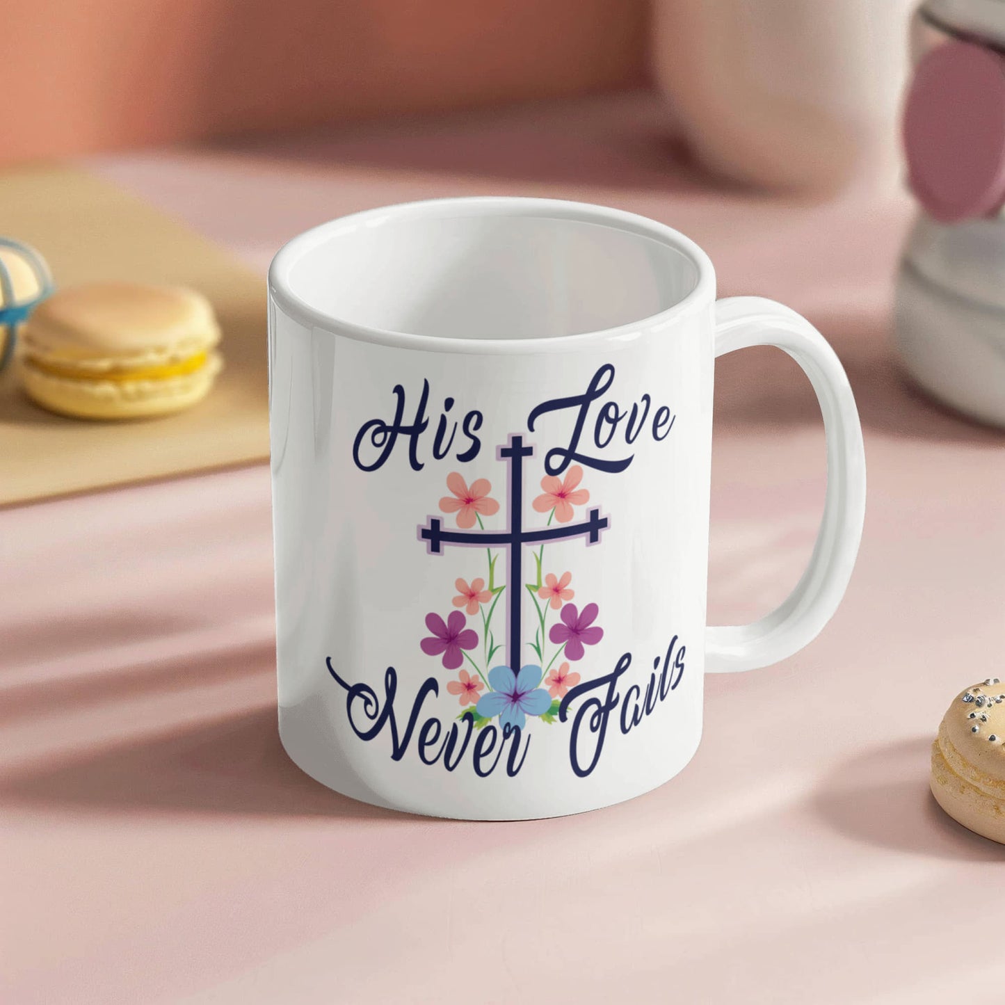 His Love Never Fails - White Ceramic Mug 11oz. & 15oz. - Gift for Her