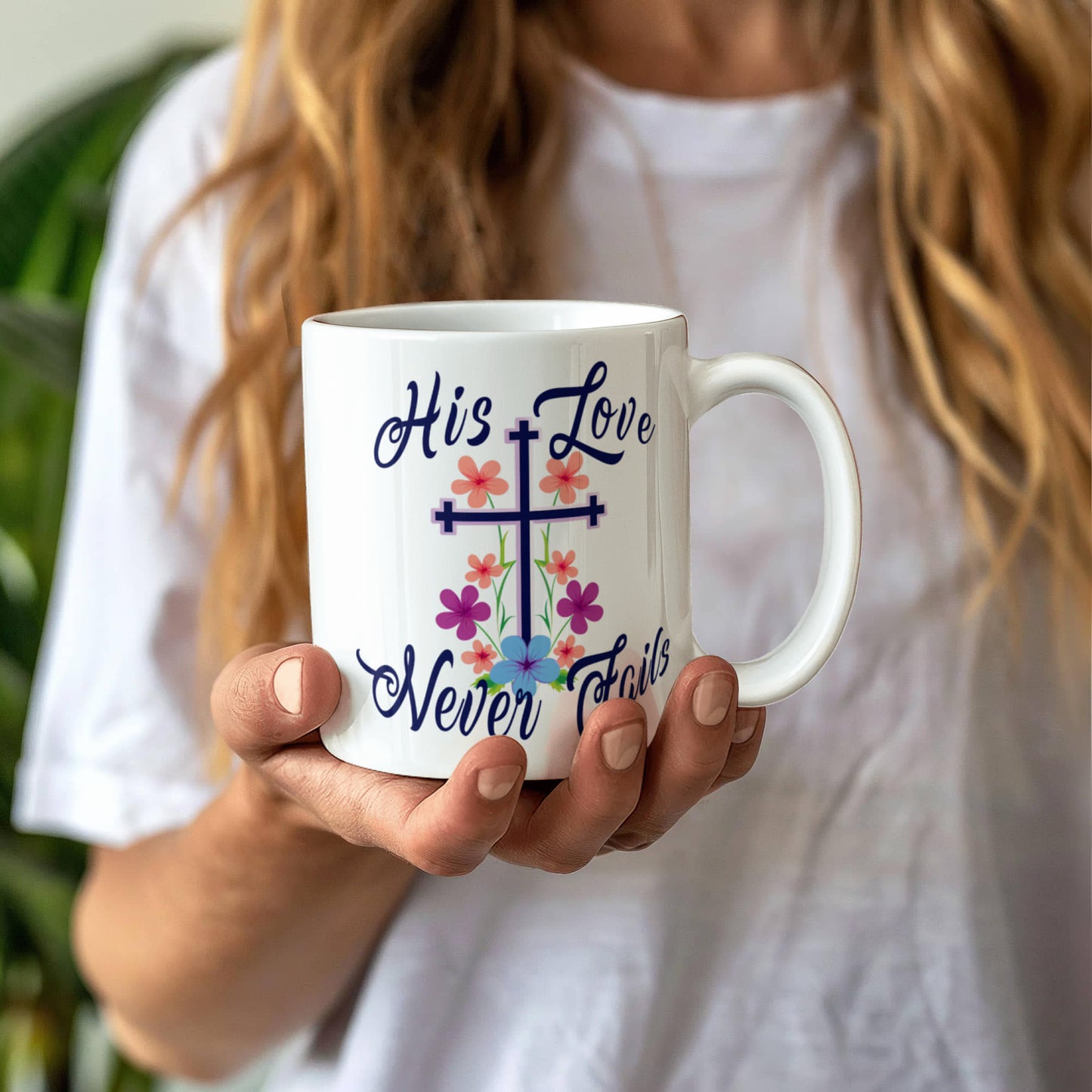 His Love Never Fails - White Ceramic Mug 11oz. & 15oz. - Gift for Her