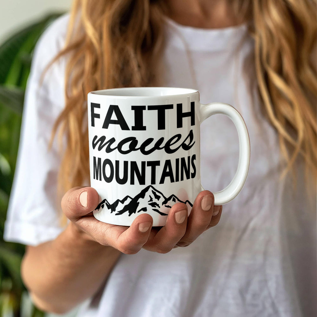 Faith Moves Mountains White Ceramic Mug – Gift for Her - Gift for Him