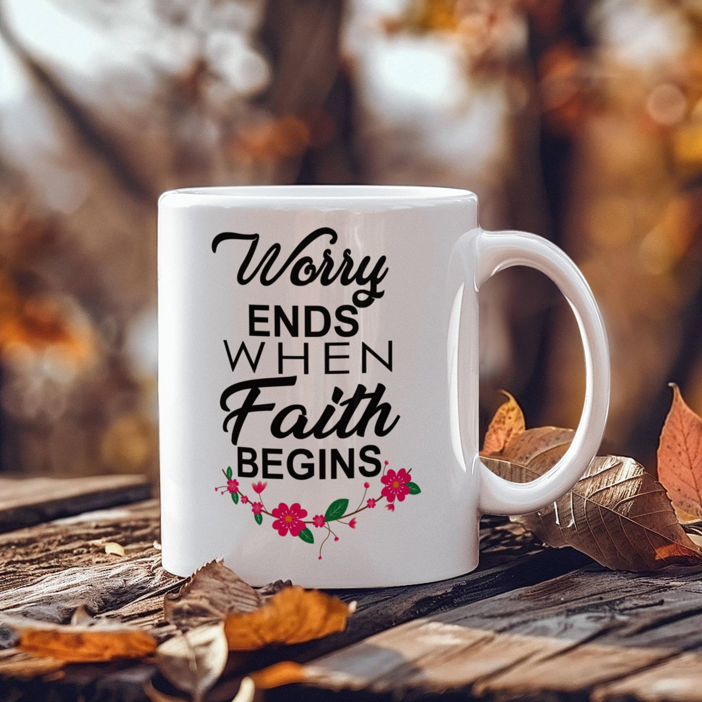 Worry Ends When Faith Begins - White Ceramic Mug 11oz. & 15oz. - Gift for Her
