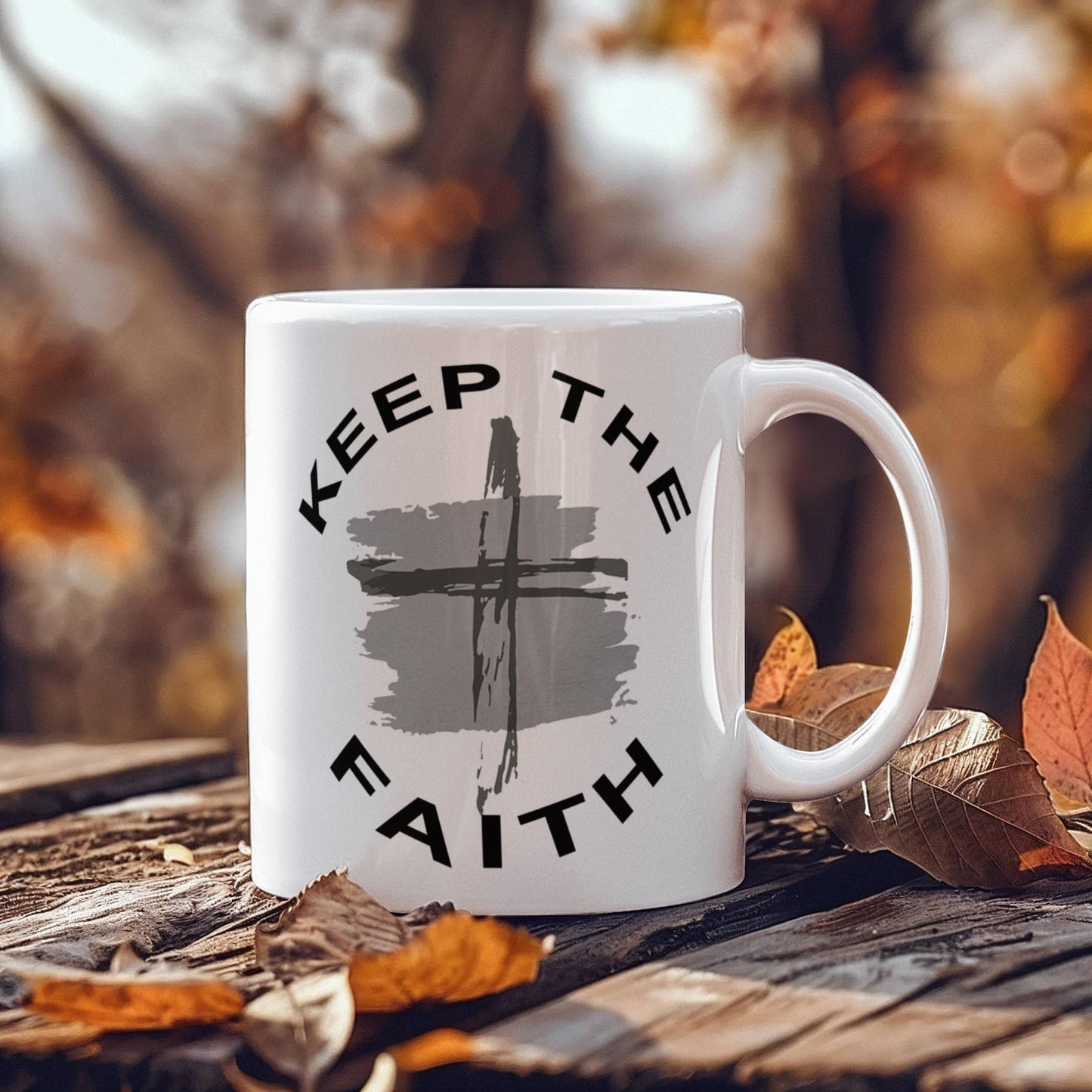 Keep The Faith - White Ceramic Mug 11oz. & 15oz. - Gift for Her - Gift for Him