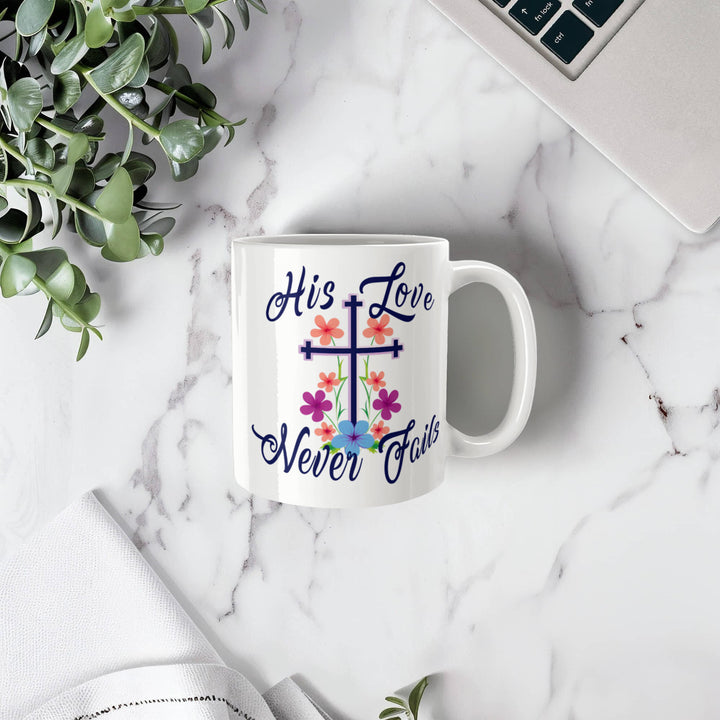 His Love Never Fails Ceramic Mug – Gift for Her