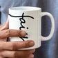 Faith (Black) - White Ceramic Mug 11oz. & 15oz. - Gift for Her - Gift for Him