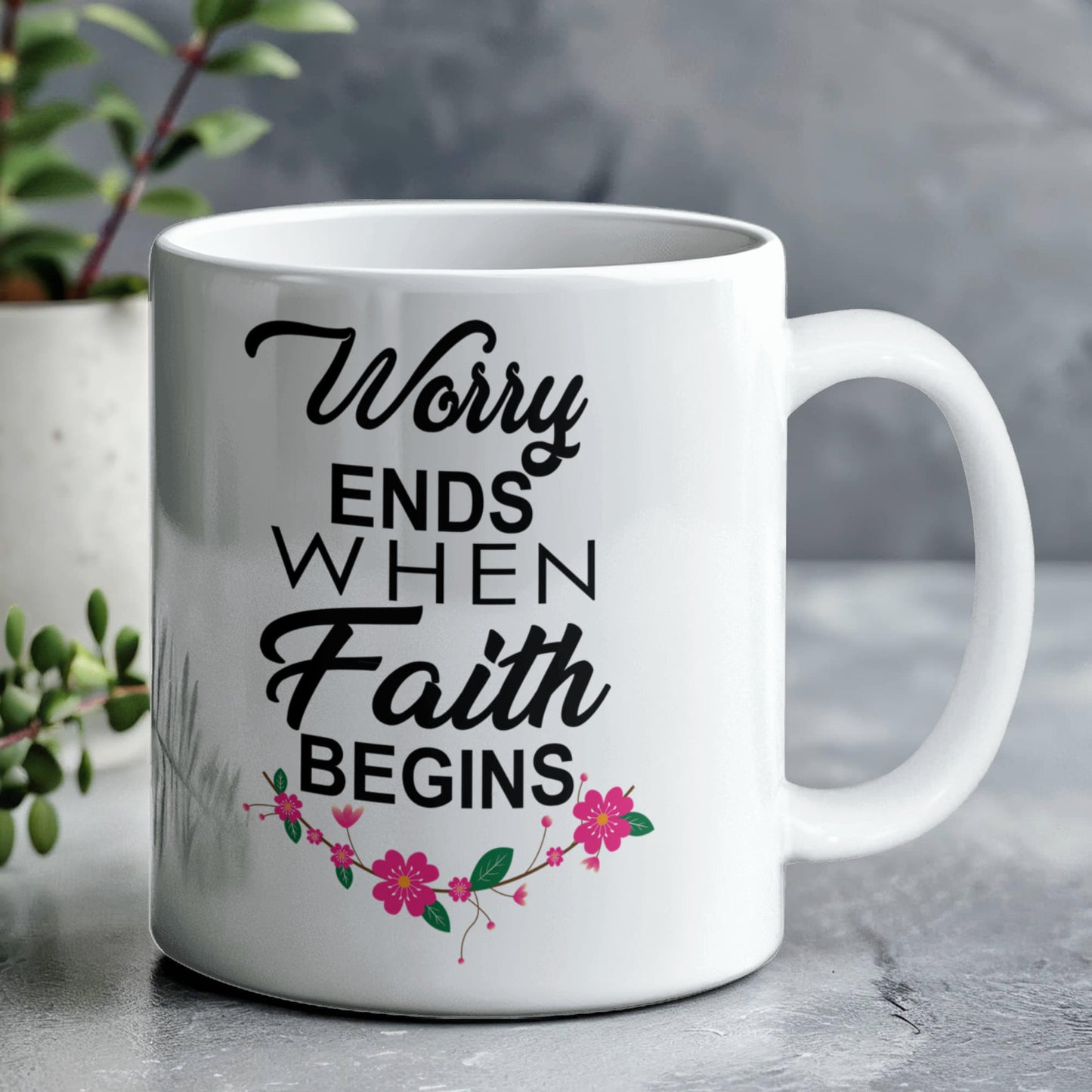 Worry Ends When Faith Begins - White Ceramic Mug 11oz. & 15oz. - Gift for Her