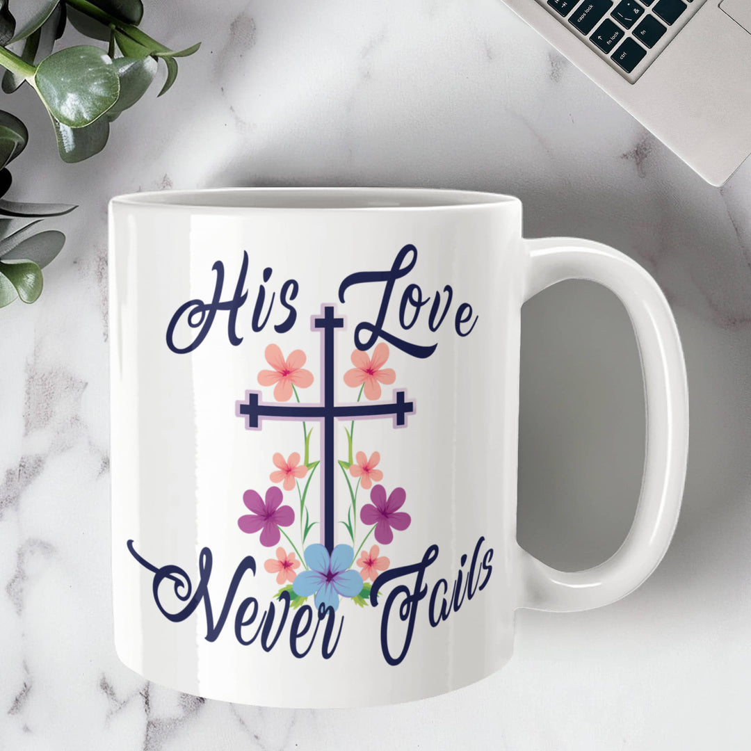 His Love Never Fails Ceramic Mug – Gift for Her