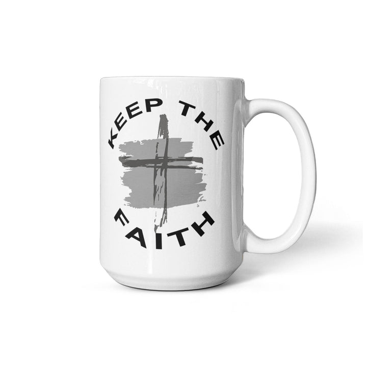 Keep The Faith Ceramic Mug – Gift for Her - Gift for Him