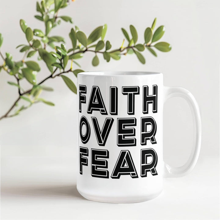 Faith Over Fear – White Ceramic Mug – Gift for Her - Gift for Him