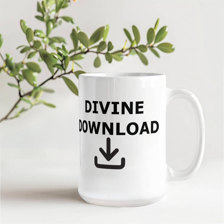 Divine Download Ceramic Mug – Gift for Her - Gift for Him