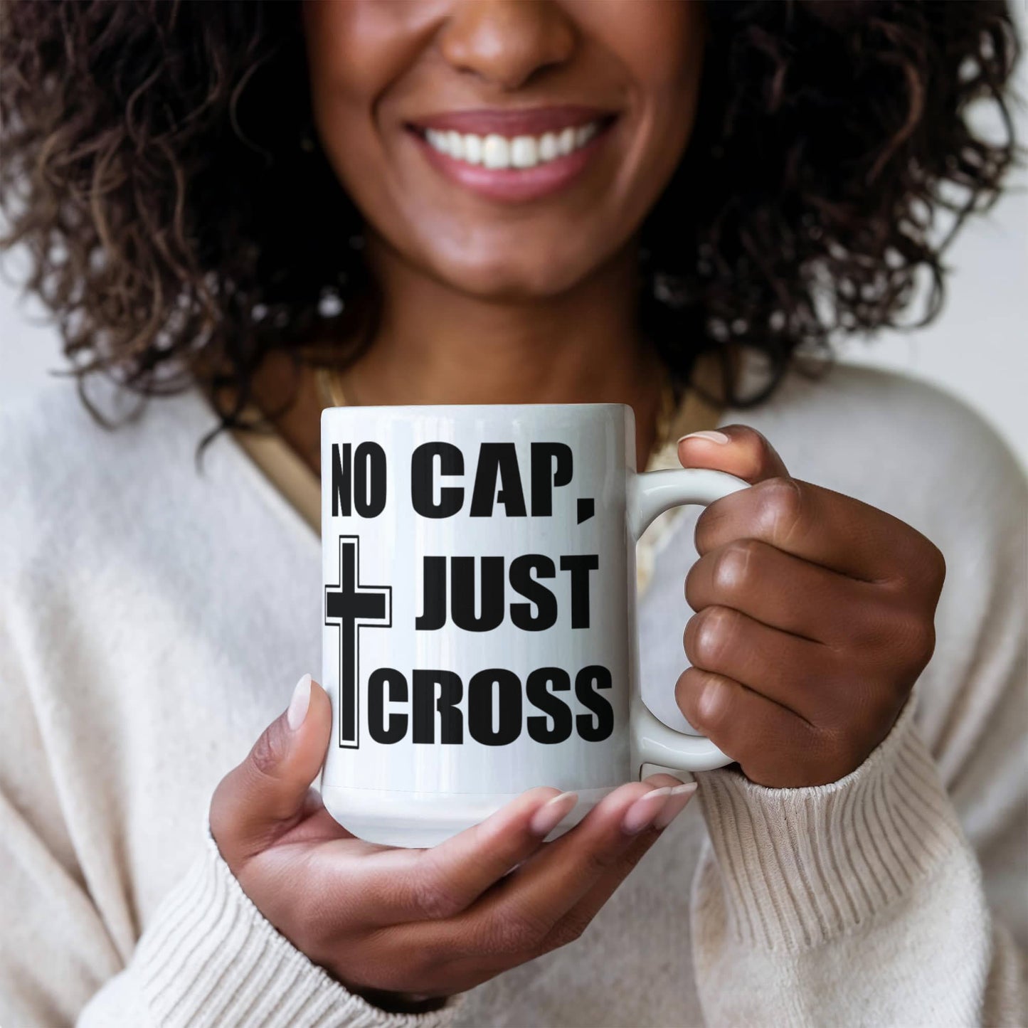 No Cap, Just Cross - White Ceramic Mug 11oz. & 15oz. - Gift for Her - Gift for Him